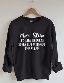 Maman sommeil c'est comme le sommeil régulier mais sans le sweat-shirt de sommeil