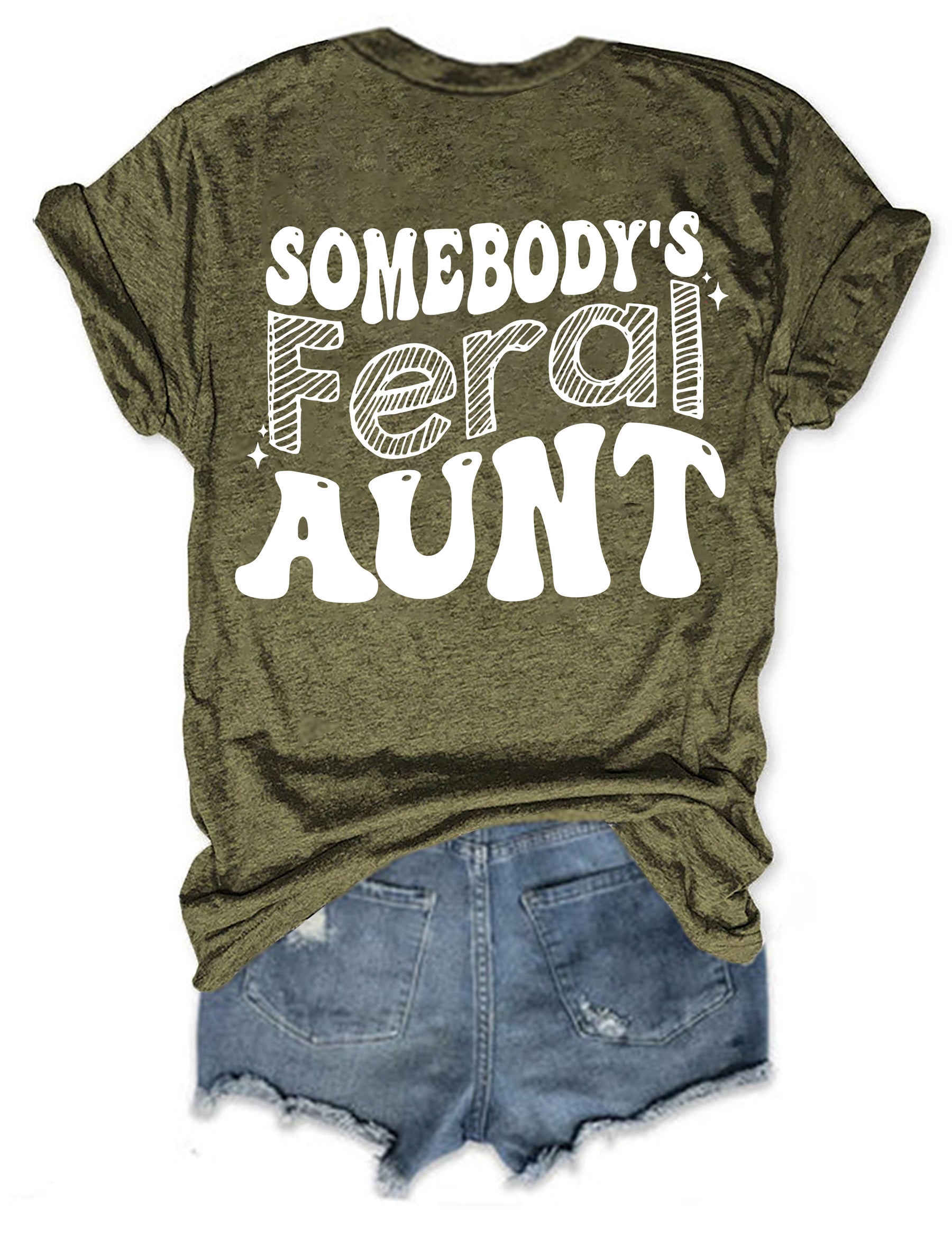 Somebody's Feral Tante T-Shirt 