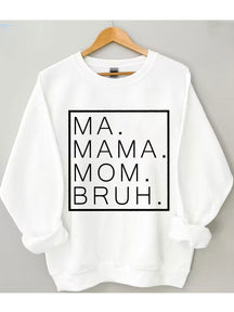 Mama Mama Bruh Sweatshirt 