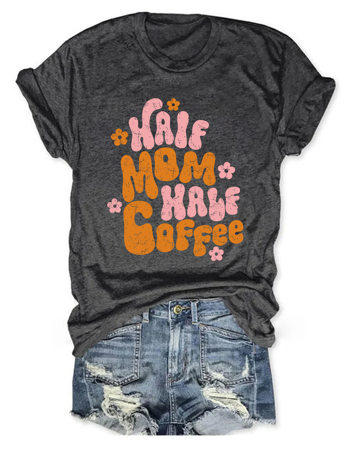 T-Shirt „Half Mom, Half Coffee“. 