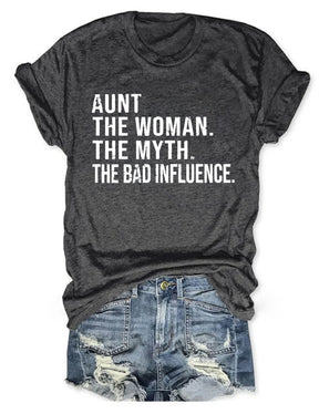 Tante The Women The Myth The Bad Influence T-Shirt 