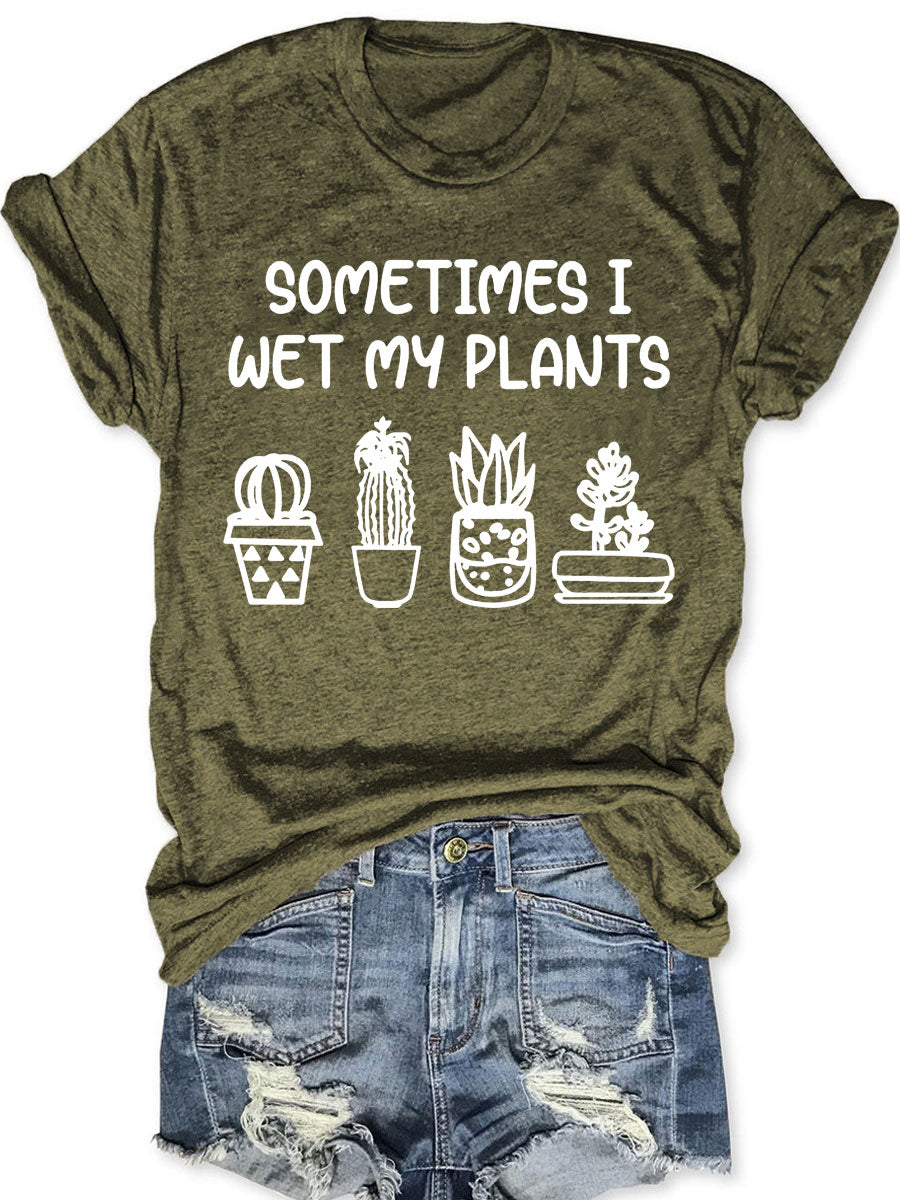 Manchmal mache ich mein Pflanzen-T-Shirt nass