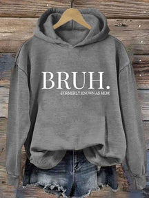 Bruh Formerly Known As Mom Hoodie