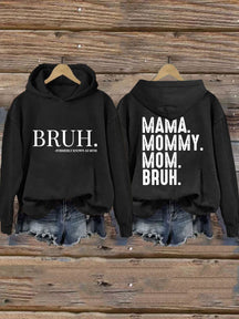 Mama Mommy Mom Bruh Hoodie