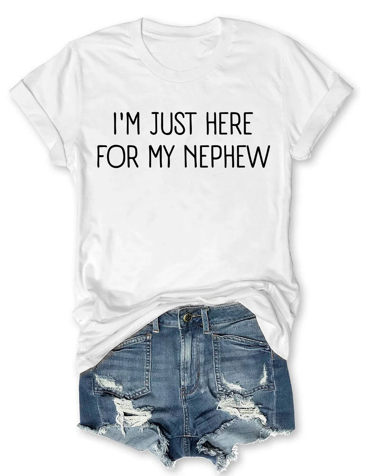 Im Just Here For My Nephew T-shirt