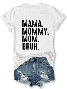 Mama Mommy Mom Bruh T-shirt