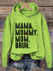 Mama Mommy Mom Bruh Sweat à capuche