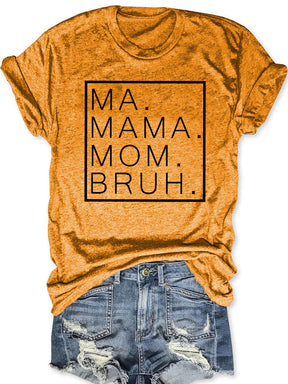 Ma Maman Maman Bruh T-shirt