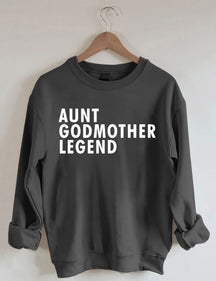 Aunt Godmother Legend Sweatshirt