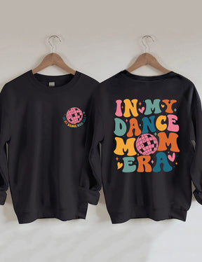 Dans ma danse maman époque Sweatshirt