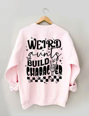 Weird Aunts Build Charakter Sweatshirt 