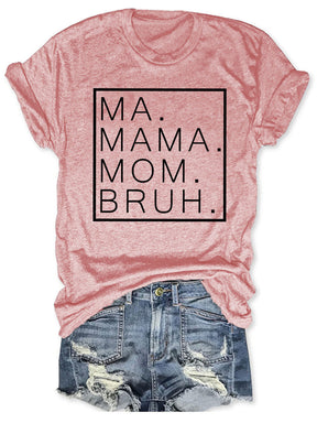 Ma Maman Maman Bruh T-shirt