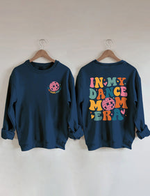 Dans ma danse maman époque Sweatshirt