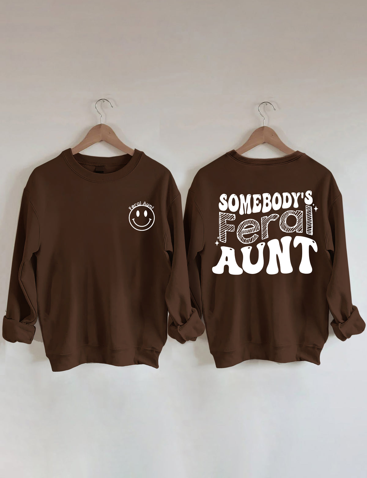 Somebody¡¯s Feral Tante Sweatshirt 