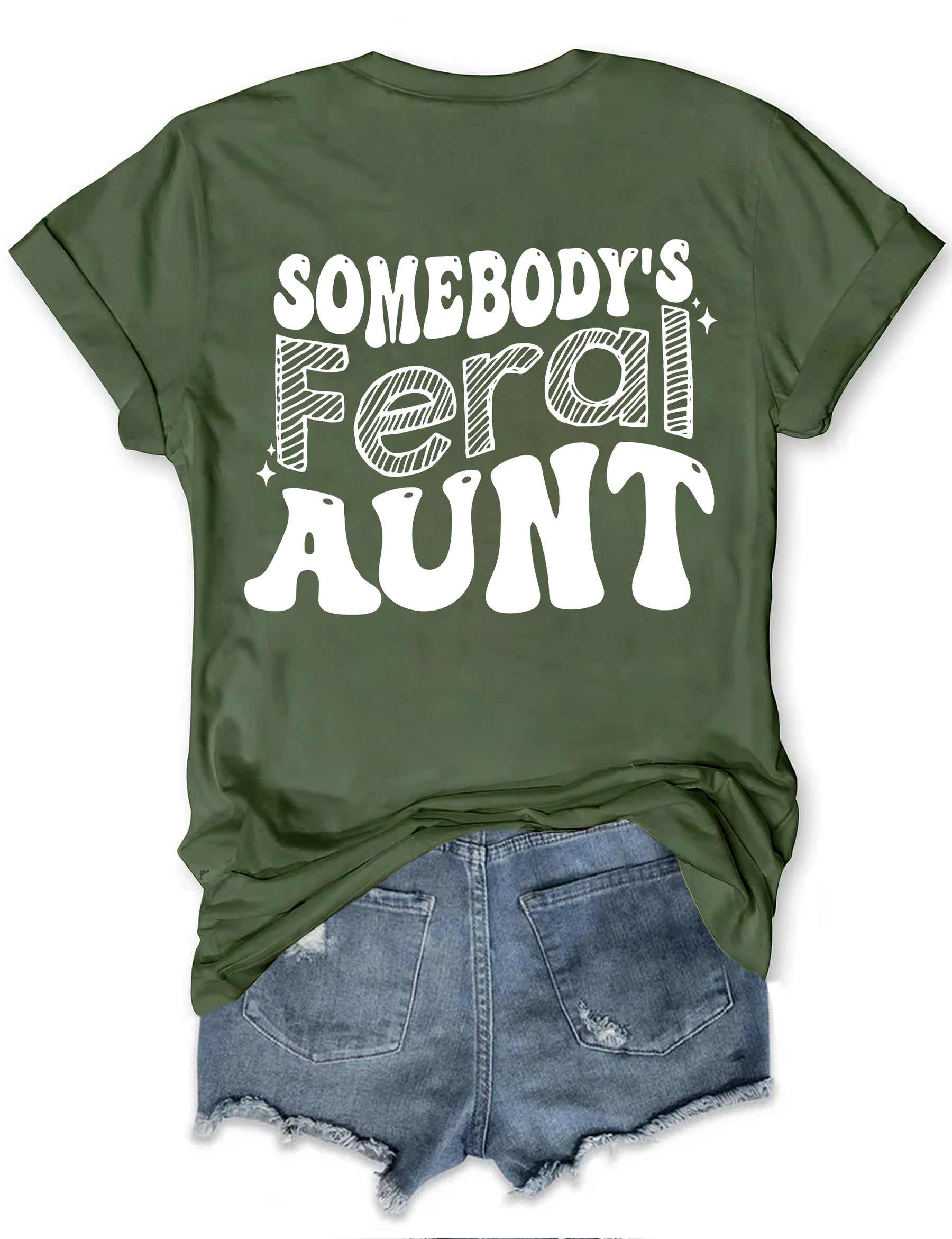 Somebody's Feral Tante T-Shirt 