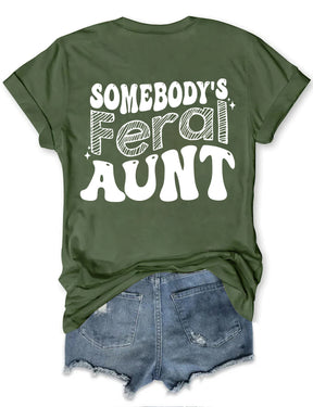 Somebody's Feral Tante T-Shirt 