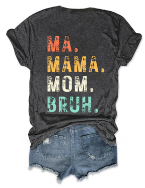 Ma Maman Maman Bruh T-shirt