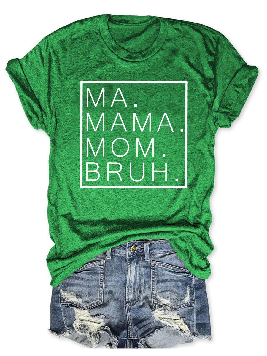 Ma Maman Maman Bruh T-shirt