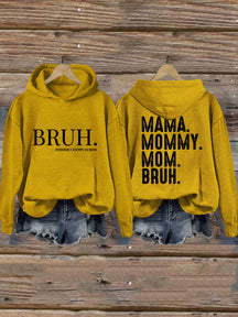 Mama Mommy Mom Bruh Sweat à capuche