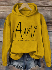 Aunt Like A Mom Only Cooler Hoodie