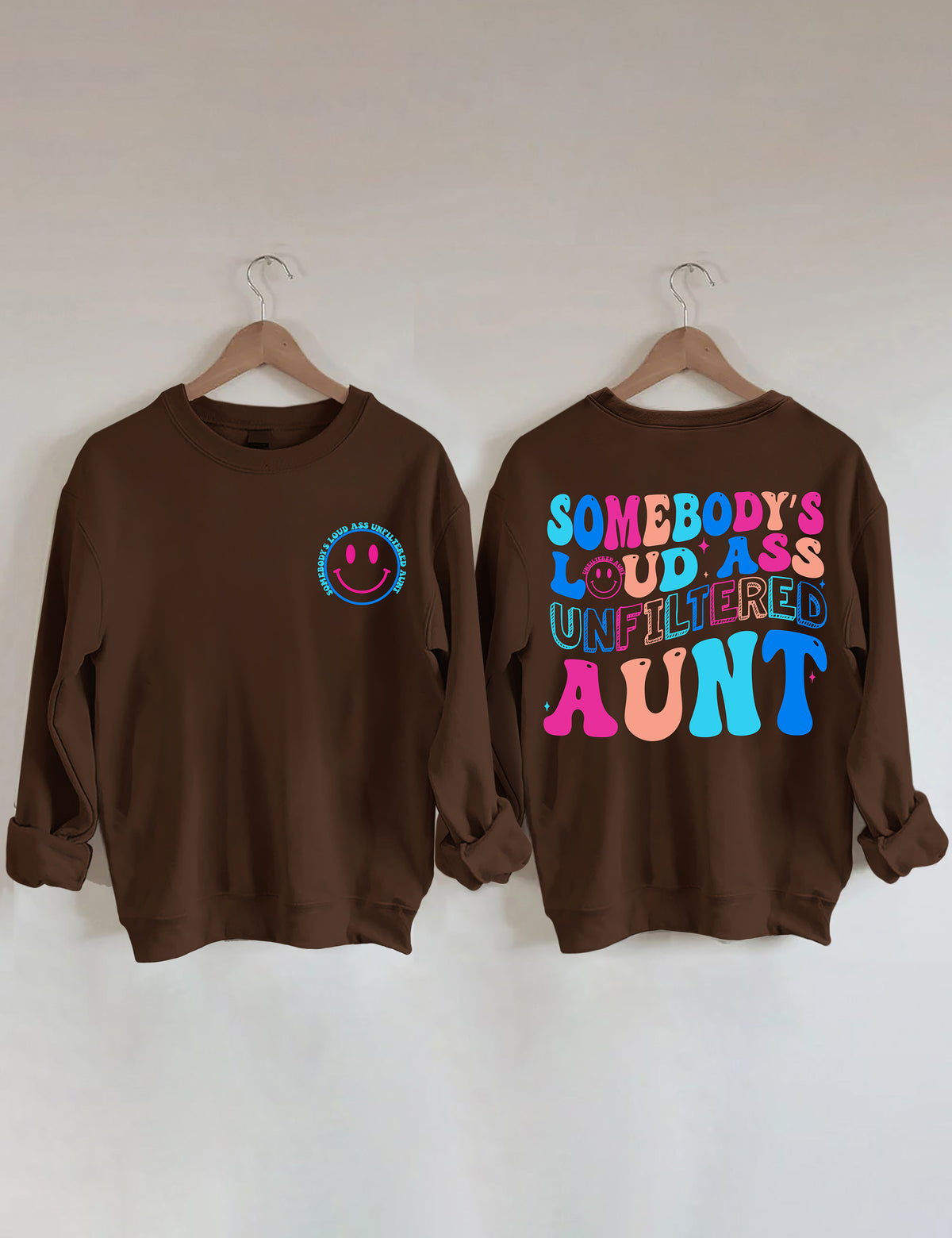 Somebody's Loud Ass Unfiltered Tante Sweatshirt 