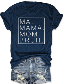 Ma Maman Maman Bruh T-shirt