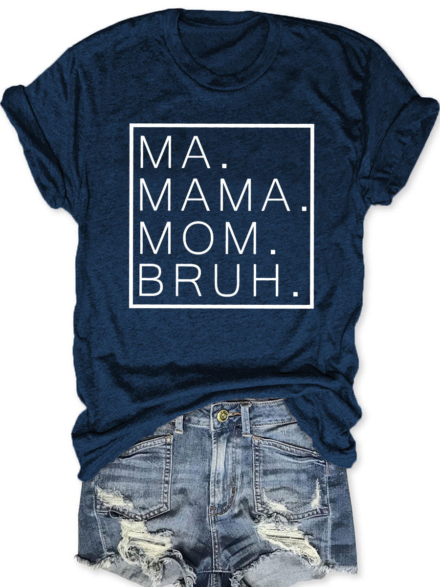 Ma Maman Maman Bruh T-shirt