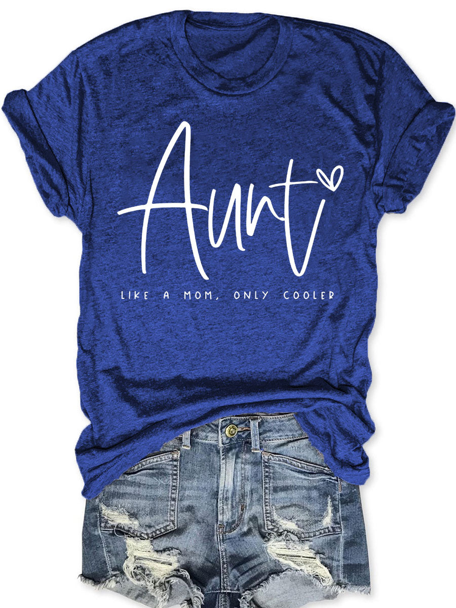 Auntie Like A Mom Only Cooled T-shirt