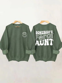 Somebody¡¯s Feral Tante Sweatshirt 