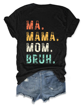 Ma Maman Maman Bruh T-shirt