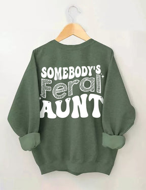Somebody¡¯s Feral Tante Sweatshirt 