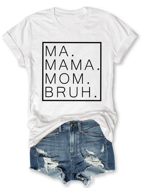Ma Maman Maman Bruh T-shirt