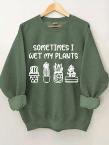Manchmal mache ich mein Pflanzen-Sweatshirt nass