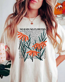 No Rain No Flowers Wildflower T-shirt