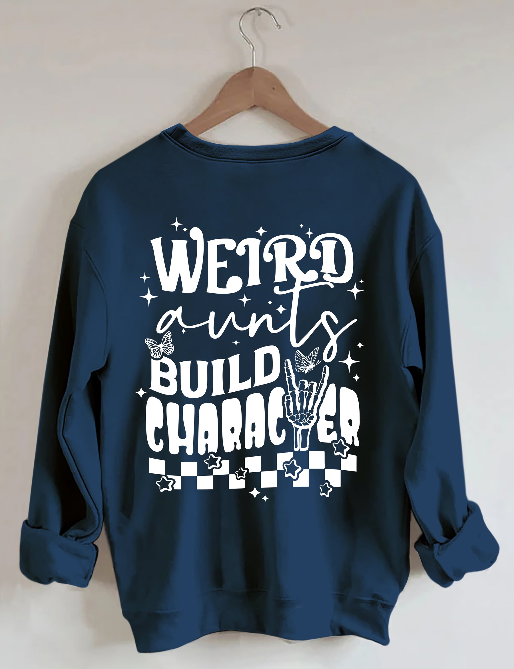 Weird Aunts Build Charakter Sweatshirt 
