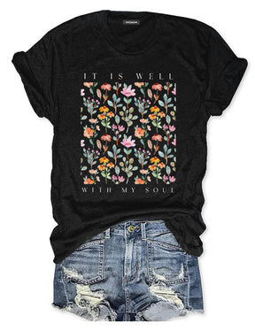 It Is Well With My Soul Floral T-shirt