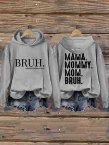 Mama Mommy Mom Bruh Hoodie