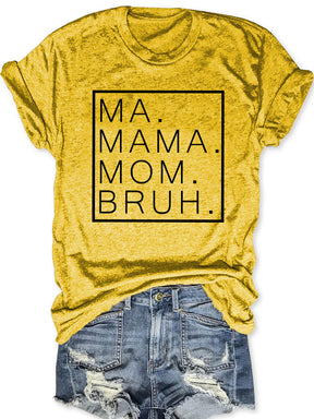 Ma Maman Maman Bruh T-shirt