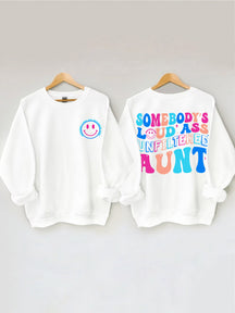 Somebody's Loud Ass Unfiltered Tante Sweatshirt 