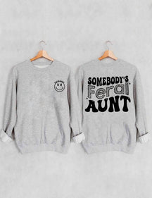 Somebody¡¯s Feral Tante Sweatshirt 