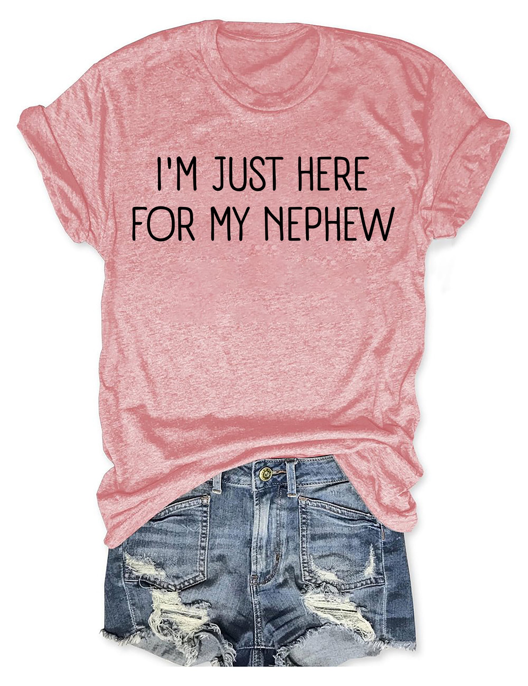 Im juste ici pour mon neveu T-shirt