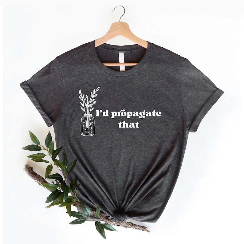 Je propage cette chemise amant des plantes maman cadeau Tee