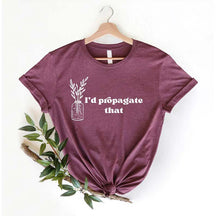 Je propage cette chemise amant des plantes maman cadeau Tee