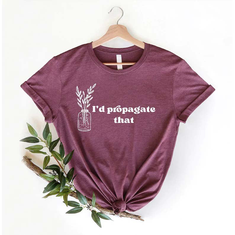 Je propage cette chemise amant des plantes maman cadeau Tee